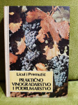 Praktično vinogradarstvo i podrumarstvo - Licul i premužić