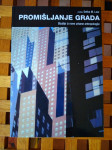 Promišljanje Grada Studije Iz Nove Urbane Antropologije, Setha M. Low