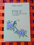 Ptice za veterinare, ptičare i omladinu  MIRKO DŽEKO SPLIT 1984