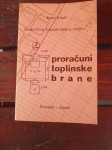 Ranko Kaindl: Proračuni toplinske brane