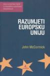RAZUMJETI EUROPSKU UNIJU, 4. izdanje - John McCormick - novo, dostava