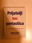 Ron Luce : Prijatelji bez povlastica-što tinejdžeri trebaju znati o