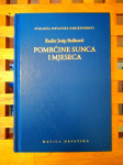 Ruđer Josip Bošković Pomrčine Sunca i Mjeseca ZG 2012 IZVRSNO STANJE!