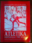 Šnajder, Viktor | Milanović, Dragan - Atletika hodanja i trčanja,1991