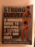 Strong curves - A woman’s guide to building a better (bodibilding žene
