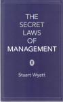 Stuart Wyatt: The Secret Laws of Management
