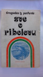 Sve o ribolovu  -  Dragoslav Lj. Petković
