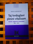Taj tvrdoglavi plesni vitalizam  Maja Đurinović IZVRSNO STANJE!