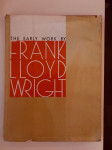 The Early Work by Frank Lloyd Wright