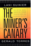 The Miner’s Canary: Enlisting Race, Resisting Power, Transforming Demo