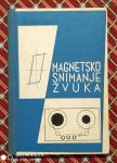 Tihomil Jelaković: Magnetsko snimanje zvuka.  2.izd.