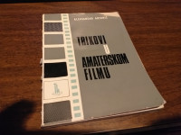 TRIKOVI U AMATESKOM FILMU ALEKSANDAR ANTONIĆ TEHNIČKA KNJIGA 1978.