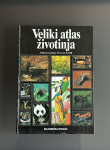 Veliki atlas životinja-Jedinstven prikaz života na Zemlji
