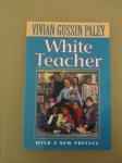 Vivian Gussin Paley-White Teacher/With a New Preface (NOVO)