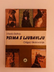 Vlado Bolha : Psima s ljubavlju - odgoj i školovanje