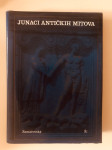 Vojtech Zamarovsky : Junaci antičkih mitova