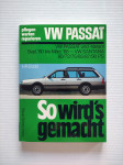 VW PASSAT / So Wird's Gemacht (Priručnik za održavanje i servisiranje)