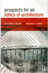 William M. Taylor, Michael P. Levine: Prospects for an Ethics of Archi