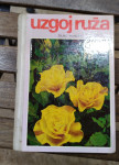 Željko Ivanušić: UZGOJ RUŽA