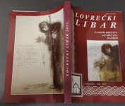 LOVREĆKI LIBAR Godina XIII - XIII, 2011. ČASOPIS DRUŠTVA LOVREĆANA ZGB