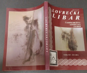 LOVREĆKI LIBAR Godina XIV - XIV, 2012. ČASOPIS DRUŠTVA LOVREĆANA ZAGRE