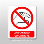 Naljepnica, znak, oznaka - Zabranjeno gurati ruke