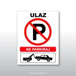 Tabla, ploča, znak – Ne parkiraj – Ulaz