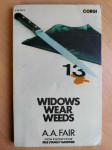 A. A. Fair (Erle Stanley Gardner) - Widows Wear Weeds