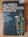 Alfred Hitchcock Presents Stories They Wouldn't Let Me Do on TV