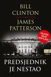 Bill Clinton*James Patterson PREDSJEDNIK JE NESTAO