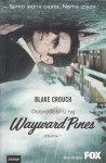 Blacke Crouch WAYWARD PINES  knjiga 1