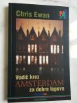 CHRIS EWAN, Vodič kroz Amsterdam za dobre lopove