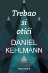 Daniel Kehlmann: Trebao si otići