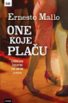 Ernesto Mallo One koje plaču