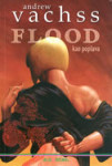 Flood – kao poplava     Andrew Vachss