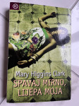 HIGGINS CLARK, Spavaj mirno, lijepa moja