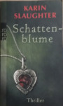Karin Slaughter – Schattenblume