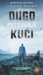 Louise Penny - Dugo putovanje kući