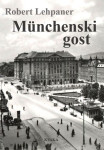 Münchenski gost - roman - Robert Lehpaner