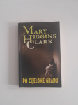 MARY HIGGINS CLARK : PO CIJELOME GRADU