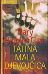 Mary Higgins Clark: Tatina mala djevojčica