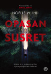 Noelle W. Ihli - Opasan susret