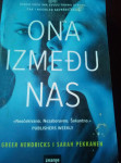 Ona između nas, Greer Hendricks i Sarah Pekkanen