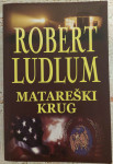 Robert Ludlum: Matareški krug