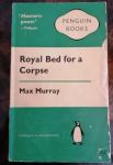 Royal Bed for a Corpse Max Murray engleski jezik AKCIJSKA CIJENA 1 €