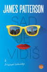 Sad je vidiš  James Patterson