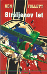 STRŠLJENOV LET - Ken Follett