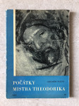 ANTONIN FRIEDL: POČATKY MISTRA THEODORIKA. PRAHA, 1963.