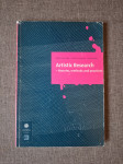 Artistic Research - theories, methods and practices