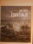 Dajana Vlaisavljević : Sve naše životinje - katalog izložbe MG